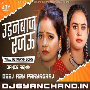 Udanbaz Rajau Shilpi Raj Viral Instagram Viral Song Dance Remix - Dj Abhay Aby Prayagraj